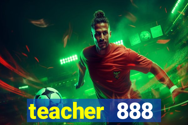 teacher 888 plataforma login